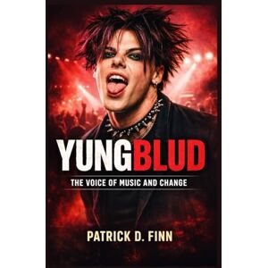 D. Finn, Patrick YUNGBLUD: The Voice of Music and Change D. Finn, Patrick YUNGBLUD: The Voice of Music and Change