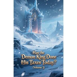 Zenithnovels Has the Demon King Done His Taxes Today? (Volume 3) Zenithnovels Has the Demon King Done His Taxes Today? (Volume 3)