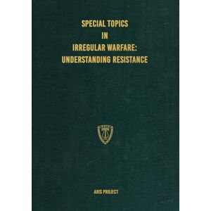 Pro-Ject Special Topics in Irregular Warfare: Understanding Resistance Pro-Ject Special Topics in Irregular Warfare: Understanding Resistance