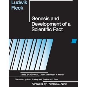 The University of Chicago Press Genesis and Development of a Scientific Fact The University of Chicago Press Genesis and Development of a Scientific Fact