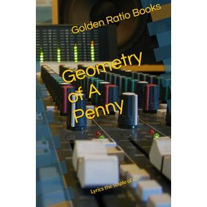 Books, Golden Ratio Geometry of A Penny: Lyrics the staple of life (Lyric related books) Books, Golden Ratio Geometry of A Penny: Lyrics the staple of life (Lyric related books)