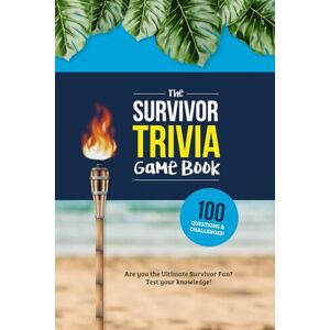 Zimmers, Jenine The Survivor Trivia Game Book: Trivia for the Ultimate Fan of the TV Show Zimmers, Jenine The Survivor Trivia Game Book: Trivia for the Ultimate Fan of the TV Show