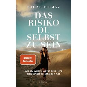 Yilmaz, Bahar Das Risiko, du selbst zu sein: Wie du wagst, wofür dein Herz sich längst entschieden hat Yilmaz, Bahar Das Risiko, du selbst zu sein: Wie du wagst, wofür dein Herz sich längst entschieden hat