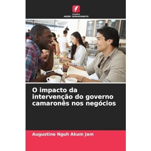 Nguh Akum Jam, Augustine O impacto da intervenção do governo camaronês nos negócios Nguh Akum Jam, Augustine O impacto da intervenção do governo camaronês nos negócios