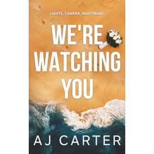 Carter, AJ We're Watching You (Standalone Psychological Thrillers) Carter, AJ We're Watching You (Standalone Psychological Thrillers)