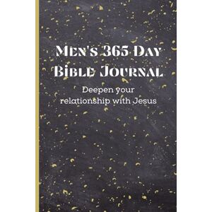 Curry III, Mr. Curtis Men's 365 Day Bible Journal: Deepen Your Relationship With Jesus Curry III, Mr. Curtis Men's 365 Day Bible Journal: Deepen Your Relationship With Jesus