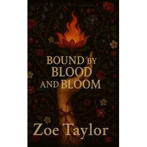 Taylor Bound by Blood & Bloom: 1 (The Hollowlight Cycle) Taylor Bound by Blood & Bloom: 1 (The Hollowlight Cycle)