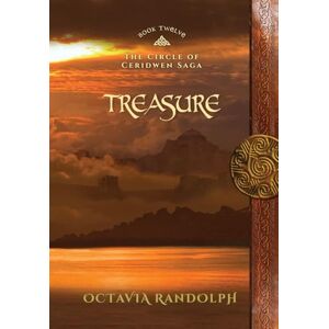 Randolph, Octavia Treasure: Book Twelve of The Circle of Ceridwen Saga: 12 Randolph, Octavia Treasure: Book Twelve of The Circle of Ceridwen Saga: 12