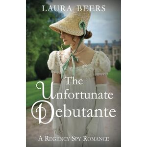 Beers, Laura The Unfortunate Debutante (The Beckett Files) Beers, Laura The Unfortunate Debutante (The Beckett Files)
