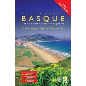Elordi, Begotxu Olaizola Colloquial Basque: A Complete Language Course (Colloquial Series) Elordi, Begotxu Olaizola Colloquial Basque: A Complete Language Course (Colloquial Series)