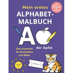 Varcar, Adisa Mein erstes Alphabet-Malbuch: Buchstaben ausmalen und lernen für Kinder ab 4 Jahren – Mit liebevollen Bildern und 31 besonderen Belohnungs-Gutscheinen zum Ausschneiden Varcar, Adisa Mein erstes Alphabet-Malbuch: Buchstaben ausmalen und lernen für Kinder ab 4 Jahren – Mit liebevollen Bildern und 31 besonderen Belohnungs-Gutscheinen zum Ausschneiden