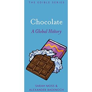 Sarah Moss Chocolate: A Global History (Edible) Sarah Moss Chocolate: A Global History (Edible)