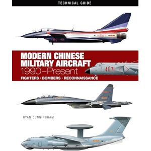 Cunningham, Ryan Modern Chinese Military Aircraft (Technical Guides) Cunningham, Ryan Modern Chinese Military Aircraft (Technical Guides)