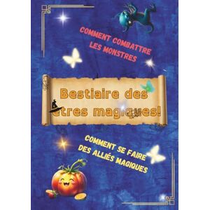 Courage, Gabriel bestiaires des êtres magiques: Un manuel pour repérer les monstres, comprendre leurs pièges et avoir les bons réflexes, mise en page facilitée pour enfants dys ou lecteurs fragiles. Courage, Gabriel bestiaires des êtres magiques: Un manuel pour repérer les monstres, comprendre leurs pièges et avoir les bons réflexes, mise en page facilitée pour enfants dys ou lecteurs fragiles.