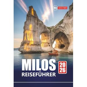 Taylor MILOS REISEFÜHRER 2026: Entdecken Sie versteckte Juwelen, Top-Strände, kulinarische Orte und lokale Erlebnisse für Ihren Urlaub auf einer griechischen Insel Taylor MILOS REISEFÜHRER 2026: Entdecken Sie versteckte Juwelen, Top-Strände, kulinarische Orte und lokale Erlebnisse für Ihren Urlaub auf einer griechischen Insel