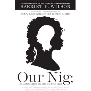 Wilson Our Nig: or, Sketches from the Life of a Free Black Wilson Our Nig: or, Sketches from the Life of a Free Black