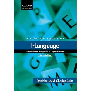 Isac, Daniela Ilanguage: An Introduction to Linguistics as Cognitive Science (Oxford Core Linguistics) Isac, Daniela Ilanguage: An Introduction to Linguistics as Cognitive Science (Oxford Core Linguistics)