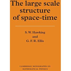 Hawking, S. W. The Large Scale Structure of Space-Time (Cambridge Monographs on Mathematical Physics) Hawking, S. W. The Large Scale Structure of Space-Time (Cambridge Monographs on Mathematical Physics)