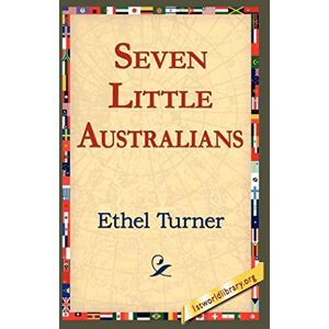 Turner, Ethel Seven Little Australians Turner, Ethel Seven Little Australians