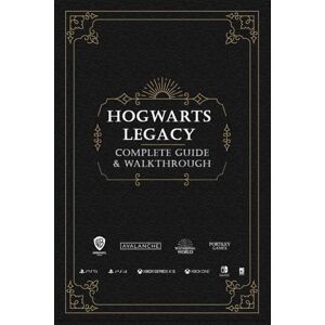 Kasun, Marija Ines Hogwarts Legacy: Complete Guide & Walkthrough: How-To Guides, Tips and Tricks, and All Collectibles Kasun, Marija Ines Hogwarts Legacy: Complete Guide & Walkthrough: How-To Guides, Tips and Tricks, and All Collectibles