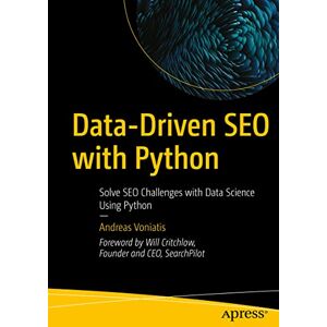Voniatis, Andreas Data-Driven SEO with Python: Solve SEO Challenges with Data Science Using Python Voniatis, Andreas Data-Driven SEO with Python: Solve SEO Challenges with Data Science Using Python