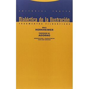 MAX HORKHEIMER Y THEODOR W. ADORNO DIALÉCTICA DE LA ILUSTRACIÓN MAX HORKHEIMER Y THEODOR W. ADORNO DIALÉCTICA DE LA ILUSTRACIÓN