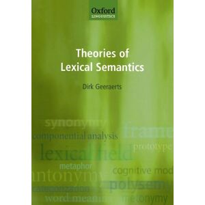 Oxford University Press Theories of Lexical Semantics (Oxford Linguistics) Oxford University Press Theories of Lexical Semantics (Oxford Linguistics)