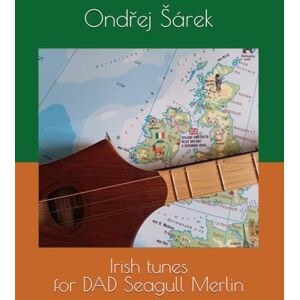Sarek, Ondrej Irish tunes for DAD Seagull Merlin Sarek, Ondrej Irish tunes for DAD Seagull Merlin