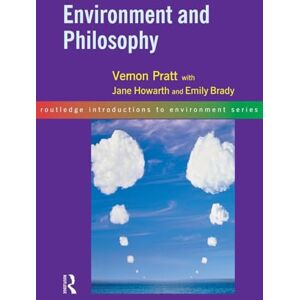 Brady, Emily Environment and Philosophy (Routledge Introductions to Environment: Environment and Society Texts) Brady, Emily Environment and Philosophy (Routledge Introductions to Environment: Environment and Society Texts)