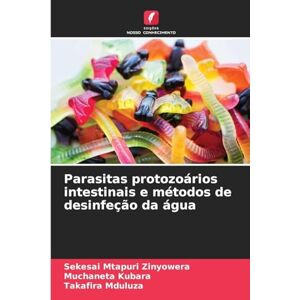 Mtapuri Zinyowera, Sekesai Parasitas protozoários intestinais e métodos de desinfeção da água Mtapuri Zinyowera, Sekesai Parasitas protozoários intestinais e métodos de desinfeção da água