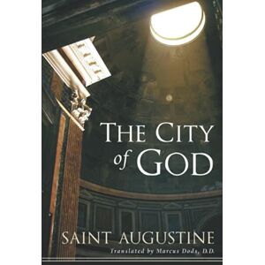 of Hippo, Augustine The City of God. Illustrated edition. of Hippo, Augustine The City of God. Illustrated edition.
