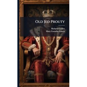 Golden, Richard Old Jed Prouty Golden, Richard Old Jed Prouty
