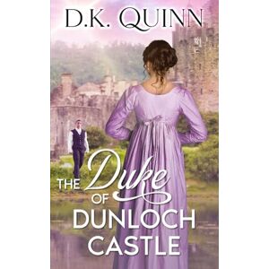 Tura The Duke of Dunloch Castle: Sweet Regency Romance (A Wish Upon a Castle) Tura The Duke of Dunloch Castle: Sweet Regency Romance (A Wish Upon a Castle)