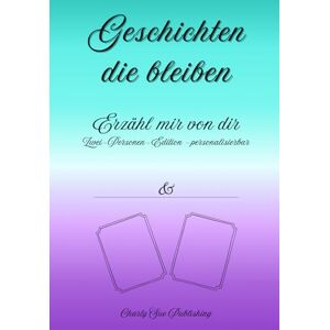 Publishing, Charly Sue Geschichten, die bleiben: Erzähl mir von dir Zwei-Personen-Edition personalisierbar Publishing, Charly Sue Geschichten, die bleiben: Erzähl mir von dir Zwei-Personen-Edition personalisierbar