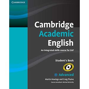 Hewings, Martin Cambridge Academic English C1 Advanced Student's Book: An Integrated Skills Course for EAP (Cambridge Academic English Course) Hewings, Martin Cambridge Academic English C1 Advanced Student's Book: An Integrated Skills Course for EAP (Cambridge Academic English Course)
