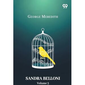 Meredith, George Sandra Belloni Volume 3 Meredith, George Sandra Belloni Volume 3