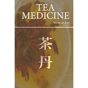 Fisher, Aaron Tea Medicine Fisher, Aaron Tea Medicine