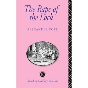 Pope, Alexander The Rape of the Lock (Routledge English Texts) Pope, Alexander The Rape of the Lock (Routledge English Texts)