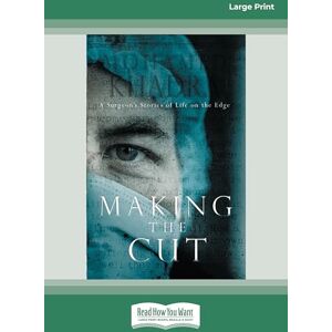 Khadra, Mohamed Making the Cut: A Surgeon's Stories of Life on the Edge Khadra, Mohamed Making the Cut: A Surgeon's Stories of Life on the Edge