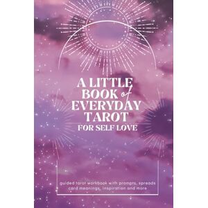 Illustrations, Mariliis A Little Book of Everyday Tarot for Self Love A Guided Tarot Workbook with Prompts, Spreads, Card Meanings, Inspiration and More Illustrations, Mariliis A Little Book of Everyday Tarot for Self Love A Guided Tarot Workbook with Prompts, Spreads, Card Meanings, Inspiration and More