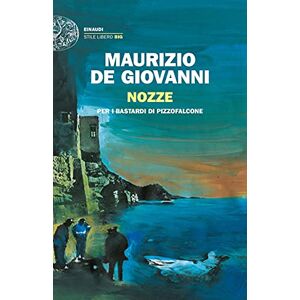 De Giovanni, Maurizio Nozze per i bastardi di Pizzofalcone De Giovanni, Maurizio Nozze per i bastardi di Pizzofalcone