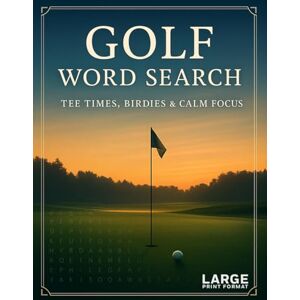Bayi's Boundless Tales Golf Word Search — Tee Times, Birdies & Calm Focus: Relaxing Sports Puzzles on Fairways, Greens, Bunkers & Clubhouse Talk Bayi's Boundless Tales Golf Word Search — Tee Times, Birdies & Calm Focus: Relaxing Sports Puzzles on Fairways, Greens, Bunkers & Clubhouse Talk