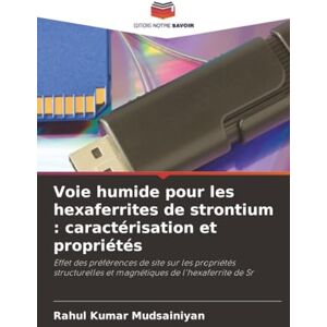 Mudsainiyan, Rahul Kumar Voie humide pour les hexaferrites de strontium : caractérisation et propriétés: Effet des préférences de site sur les propriétés structurelles et magnétiques de l'hexaferrite de Sr Mudsainiyan, Rahul Kumar Voie humide pour les hexaferrites de strontium : caractérisation et propriétés: Effet des préférences de site sur les propriétés structurelles et magnétiques de l'hexaferrite de Sr