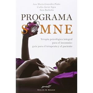 González-Pinto Arrillaga, Ana María Programa SOMNE. Terapia psicológica integral para el insomnio: guía para el terapeuta y el paciente (Serendipity) González-Pinto Arrillaga, Ana María Programa SOMNE. Terapia psicológica integral para el insomnio: guía para el terapeuta y el paciente (Serendipity)