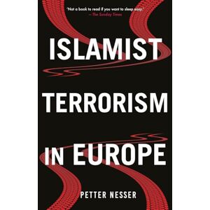 Nesser, Petter Islamist Terrorism in Europe Nesser, Petter Islamist Terrorism in Europe