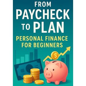 ATAL, Blgin From Paycheck to Plan: Personal Finance for Beginners in Their 20s & 30s — Budgeting, Saving, Debt Payoff & Investing: A step-by-step money system to ... choose smart debt strategies ( snowball ) ATAL, Blgin From Paycheck to Plan: Personal Finance for Beginners in Their 20s & 30s — Budgeting, Saving, Debt Payoff & Investing: A step-by-step money system to ... choose smart debt strategies ( snowball )
