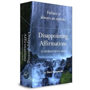 Tarnowski, Dave Disappointing Affirmations Deck: 52 Affirmation Cards Tarnowski, Dave Disappointing Affirmations Deck: 52 Affirmation Cards