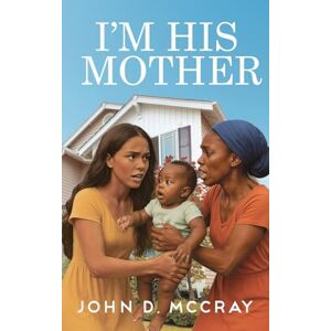 McCray, John D I'm His Mother McCray, John D I'm His Mother