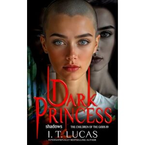 Lucas, I. T. Dark Princess: Shadows (The Children Of The Gods Paranormal Romance) Lucas, I. T. Dark Princess: Shadows (The Children Of The Gods Paranormal Romance)