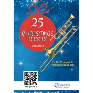 Edizioni Musicali, Glissato 25 Christmas Duets for Bb Trumpet and Trombone Bass Clef volume 2: easy for beginners / intermediate (50 Christmas Duets for Bb Trumpet and Trombone bass clef) Edizioni Musicali, Glissato 25 Christmas Duets for Bb Trumpet and Trombone Bass Clef volume 2: easy for beginners / intermediate (50 Christmas Duets for Bb Trumpet and Trombone bass clef)